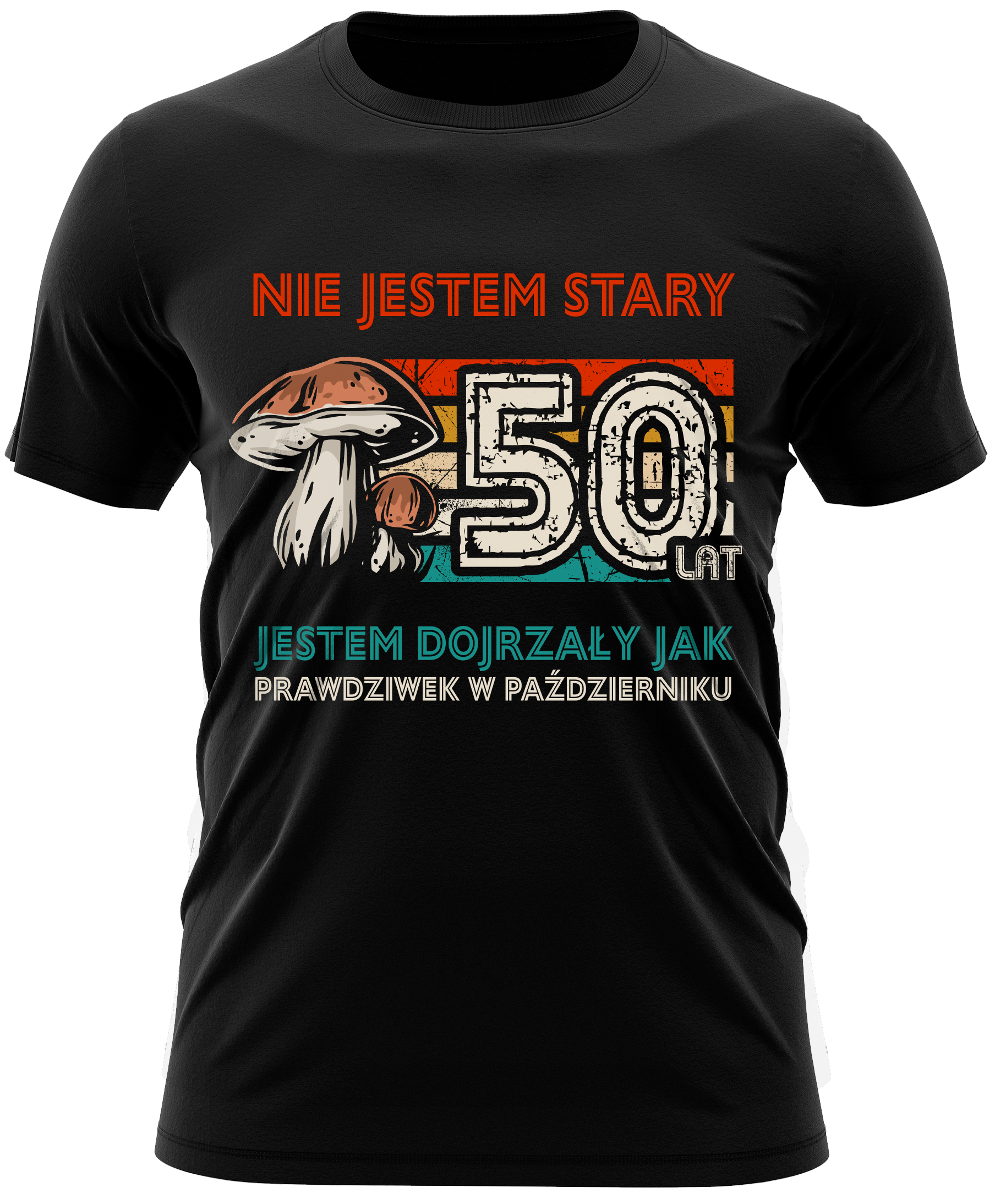 50 lat — nie jestem stary, jestem dojrzały jak prawdziwek