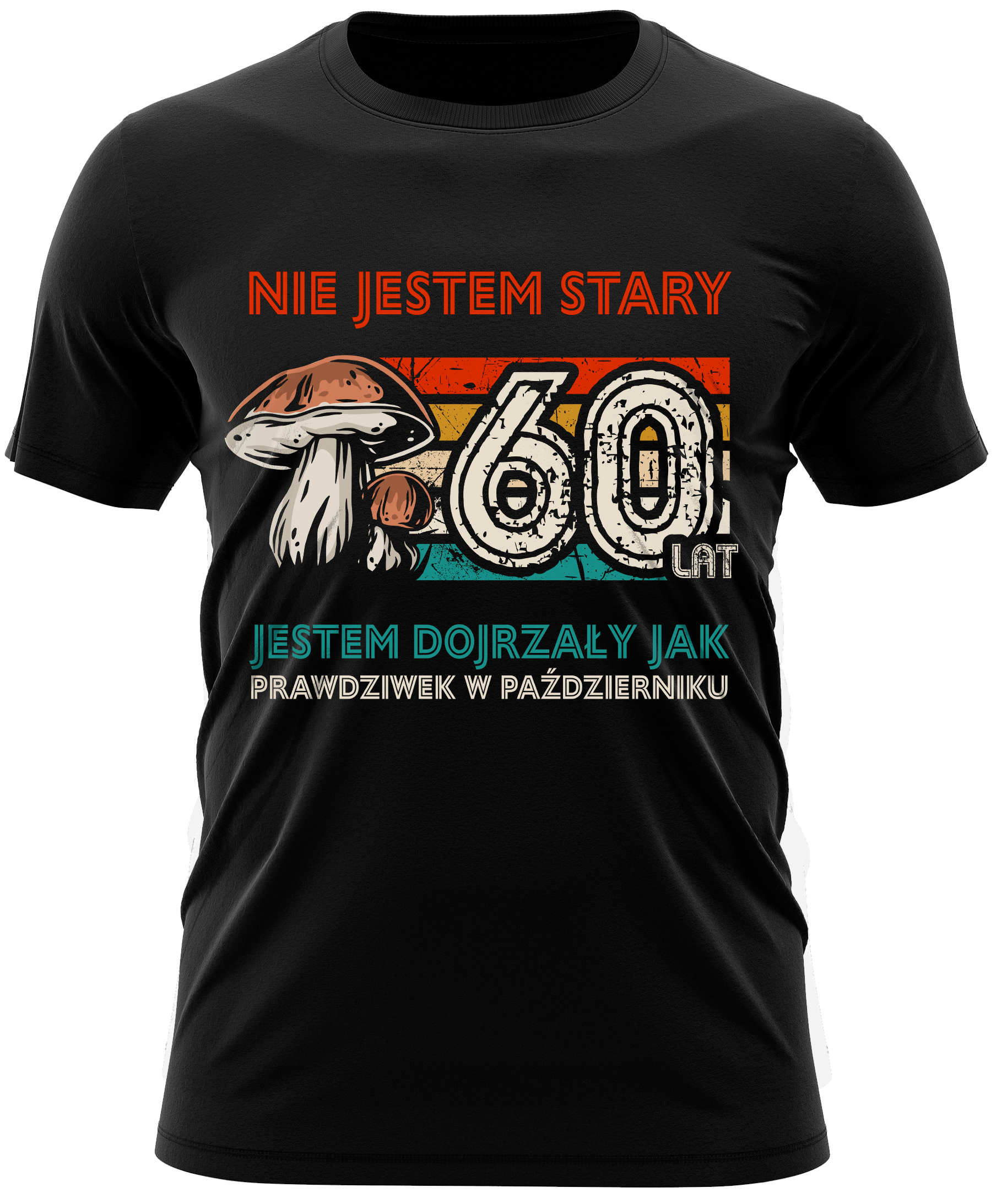 60 lat — nie jestem stary, jestem dojrzały jak prawdziwek