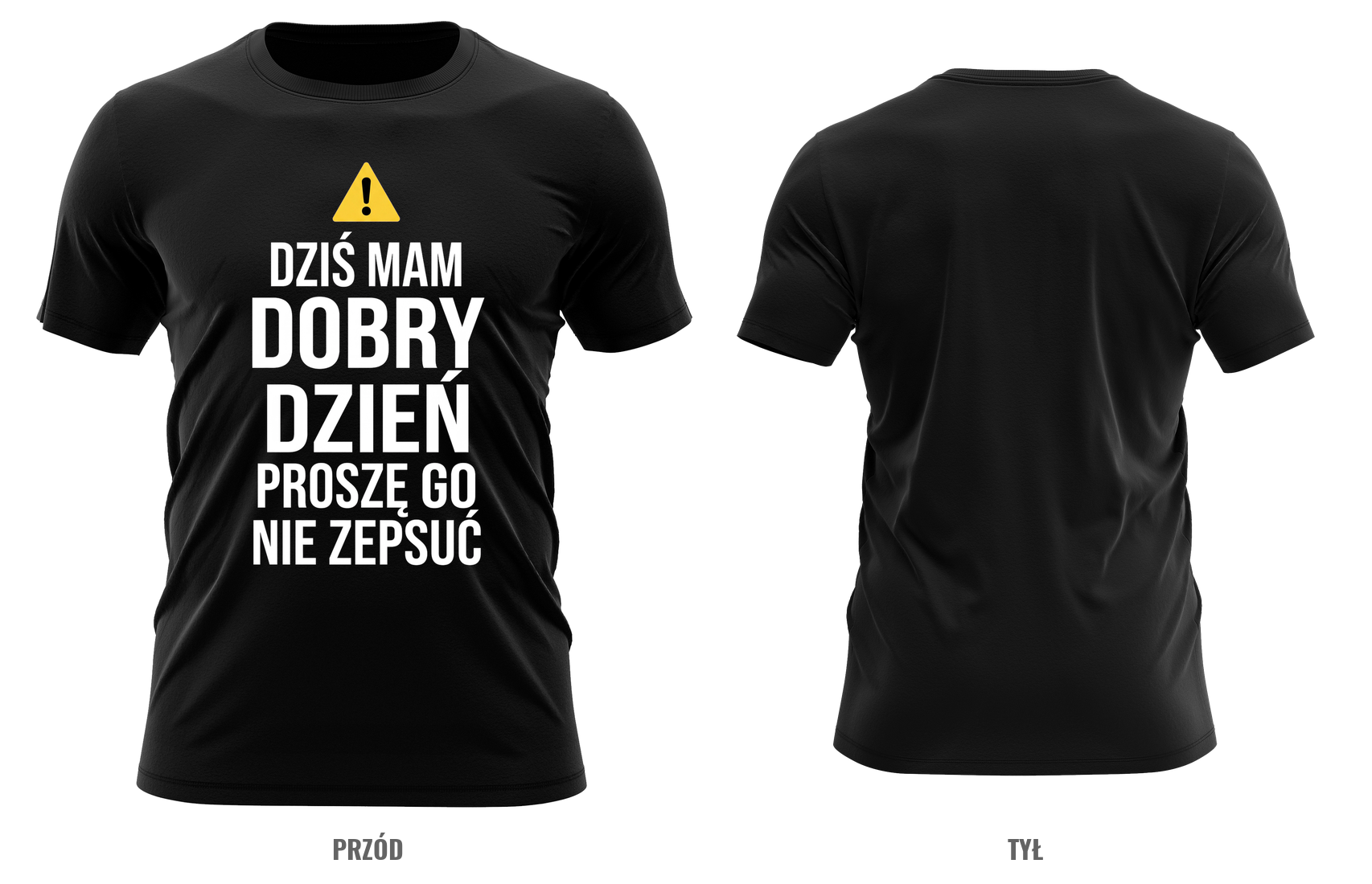 Dziś mam dobry dzień, proszę go nie zepsuć
