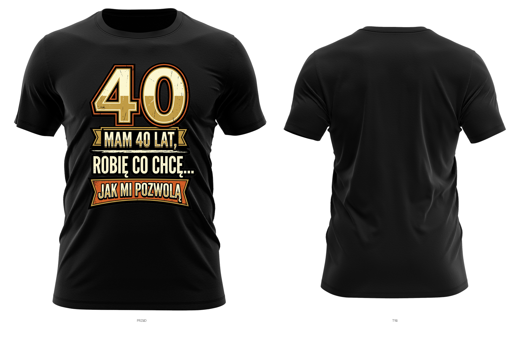 Mam 40 lat, robię, co chcę… jak mi pozwolą